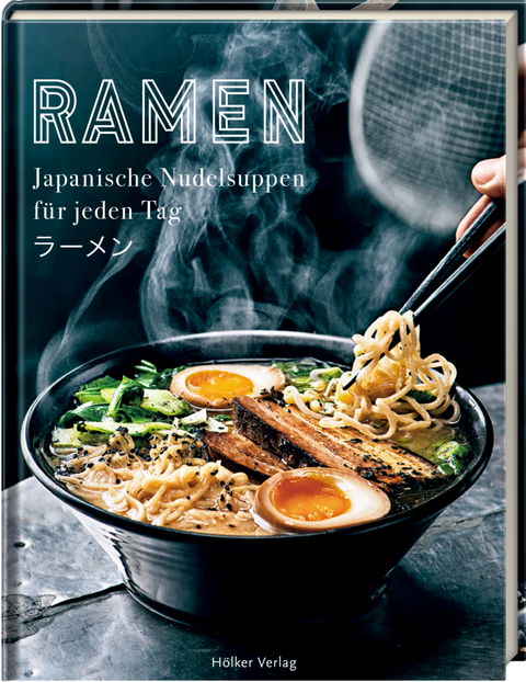 "Ramen-Japanische Nudelsuppen für jeden Tag" Kochbuch mit appetitlichem Cover einer dampfenden Ramen-Schüssel mit Ei und Stäbchen