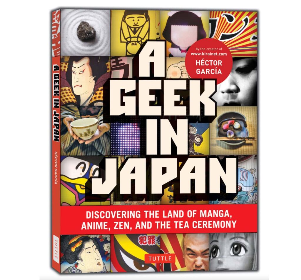  Geek in Japan" Buchcover von Héctor García mit buntem Collage-Design aus traditionellen und modernen japanischen Kultur-Elementen wie Manga, Anime und Tradition.